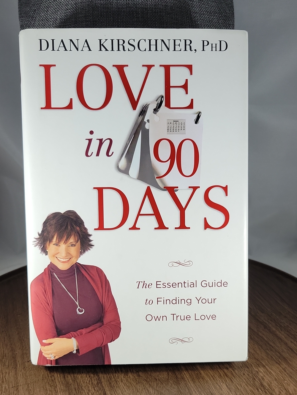 2009 Love In 90 Days by Diana Kirschner, PhD Hardcover Mint Condition